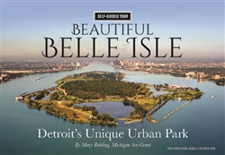 Beautiful Belle Isle: Detroitâ€™s Unique Urban Park (water-resistant)